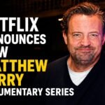 Matthew Perry in a new Netflix documentary series announcement