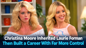 Christina Moore as Laurie Forman and in a later television role